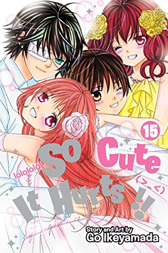 So Cute It Hurts!! Volume 15 (SO CUTE IT HURTS GN, Band 15)