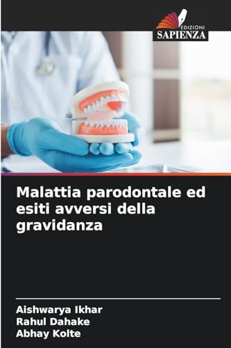 Malattia parodontale ed esiti avversi della gravidanza von Edizioni Sapienza
