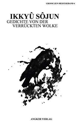 Zen-Gedichte von der Verrückten Wolke (Grosse Zen-Meister) von Angkor Verlag