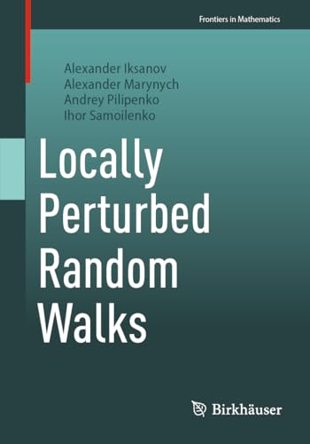 Locally Perturbed Random Walks (Frontiers in Mathematics) von Birkhäuser