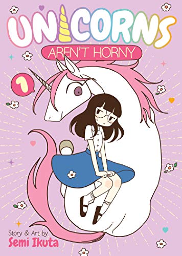 Unicorns Aren't Horny Vol. 1 von Seven Seas