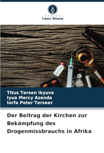 Der Beitrag der Kirchen zur Bekämpfung des Drogenmissbrauchs in Afrika