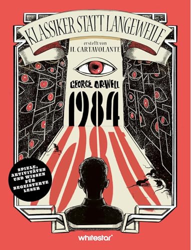 1984: Spiele, Aktivitäten und Wissen für begeisterte Leser von White Star Verlag