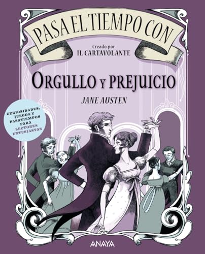 Pasa el tiempo con Orgullo y prejuicio: Curiosidades, juegos y pasatiempos para lectores entusiastas (OCIO Y CONOCIMIENTOS - Juegos y pasatiempos) von ANAYA INFANTIL Y JUVENIL