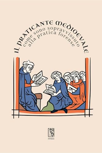 Il Praticante Medioevale: come sono sopravvissuto alla pratica forense (Barlumi) von NOASR