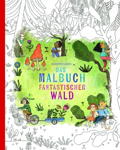 Fantastischer Wald: Das Malbuch