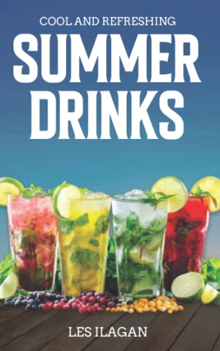 Cool and Refreshing Summer Drinks von CREATESPACE