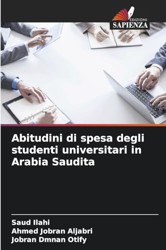 Abitudini di spesa degli studenti universitari in Arabia Saudita von Edizioni Sapienza