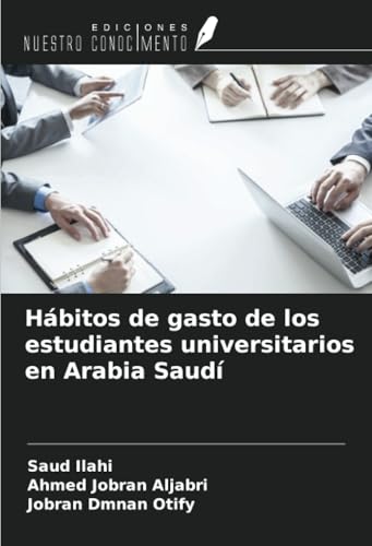 Hábitos de gasto de los estudiantes universitarios en Arabia Saudí