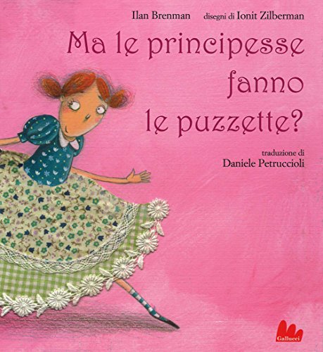 Ma le principesse fanno le puzzette? (Illustrati) von Gallucci