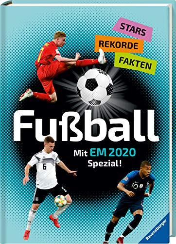 Fußball - Stars, Rekorde, Fakten: Mit EM 2020 Spezial! Fußball - Stars, Rekorde, Fakten: Mit EM 2020 Spezial!
