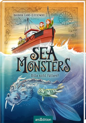 Sea Monsters – Bitte nicht füttern! (Sea Monsters 2): Kinderbuch ab 9 Jahre | Fantastisches Abenteuer über Freundschaft, Mut und die Geheimnisse des Meeres