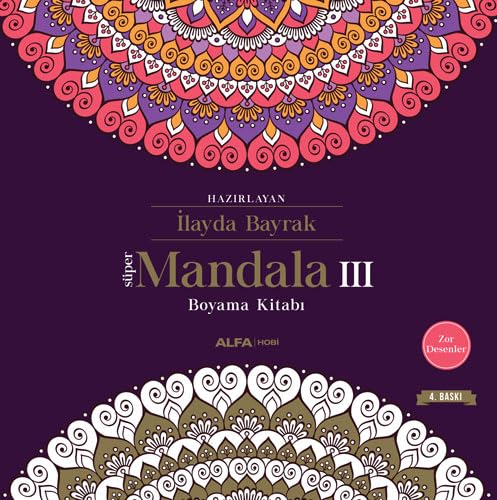 Süper Mandala 3: Boyama Kitabı - Zor Desenler von Alfa Yayınları