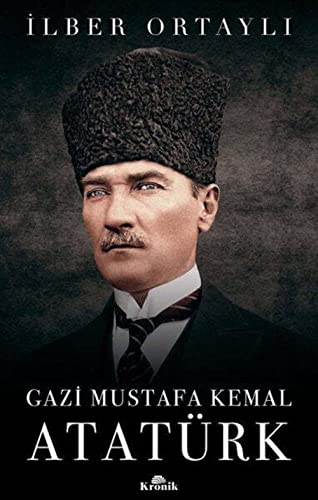 Gazi Mustafa Kemal Atatürk von Kronik Kitap