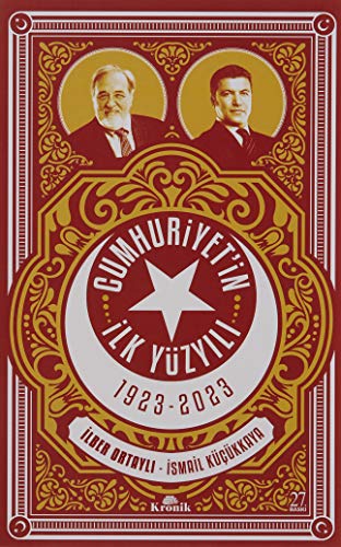 Cumhuriyetin Ilk Yüzyili 1923 - 2023 von Kronik Kitap