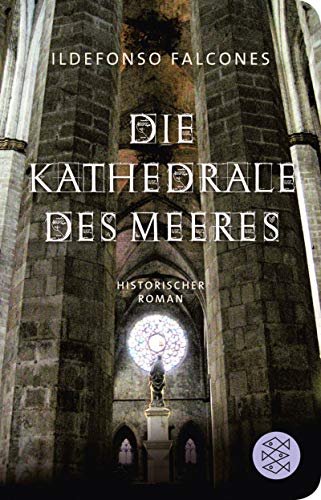 Die Kathedrale des Meeres: Historischer Roman (Fischer Taschenbibliothek) von FISCHER Taschenbuch