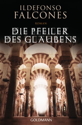 Die Pfeiler des Glaubens: Roman