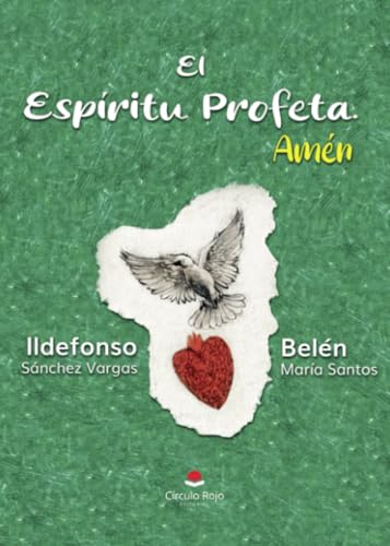 El espíritu profeta. Amén von Grupo Editorial Círculo Rojo SL