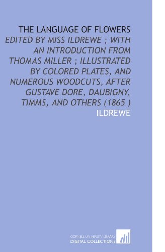 The Language of Flowers The Language of Flowers von Cornell University Library
