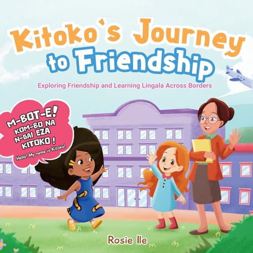 Kitoko's Journey to Friendship: Exploring Friendship and Learning Lingala Across Boarders von Success Publications Sar