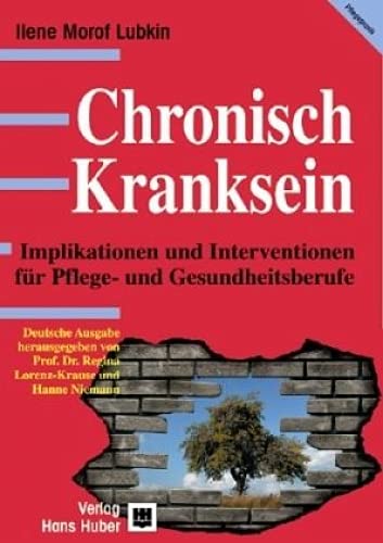 Chronisch Kranksein: Implikationen und Interventionen für Pflege und Gesundheitsberufe