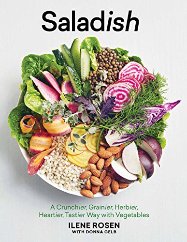Saladish: A Crunchier, Grainier, Herbier, Heartier, Tastier Way with Vegetables von Artisan