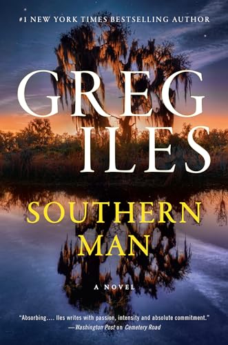Southern Man: The explosive new crime thriller from the author of the Natchez Burning trilogy Southern Man: The explosive new crime thriller from the author of the Natchez Burning trilogy