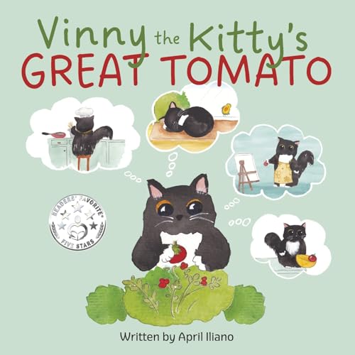 Vinny the Kitty's Great Tomato (Vinny the Kitty Adventures) von Bookbaby