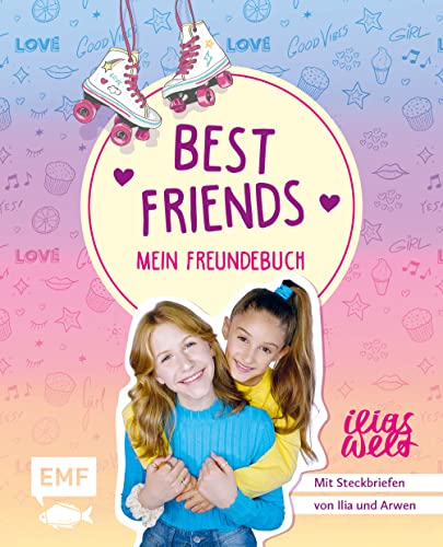 Best Friends – Mein Freundebuch von Ilias Welt: Mit coolen Extras: Steckbriefe von Ilia und Arwen, Ideen für BFF-Aktionen, Freundschaftsketten-DIY und ... – Zum Eintragen, Ankreuzen und Einkleben von Edition Michael Fischer