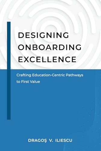 Designing Onboarding Excellence: Crafting Education-Centric Pathways to First Value