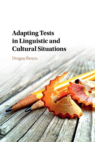 Adapting Tests in Linguistic and Cultural Situations (Educational and Psychological Testing in a Global Context)
