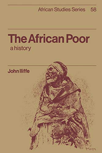 The African Poor: A History (African Studies Series, 58, Band 58)