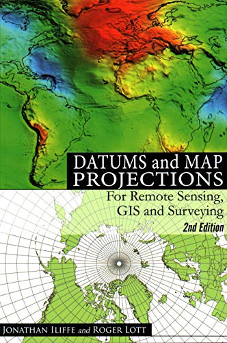 Datums and Map Projections: For Remote Sensing, Gis and Surveying von Whittles