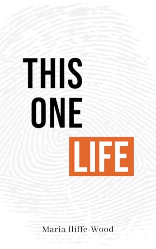 This One Life: Poetic Explorations of Faith, Womanhood, Love and Death von Iw Press Ltd
