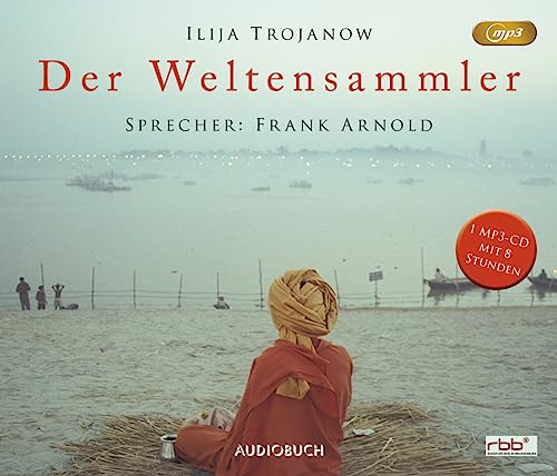 Der Weltensammler (MP3-CD mit 496 Minuten): MP3 Format, Lesung von Audiobuch oHG