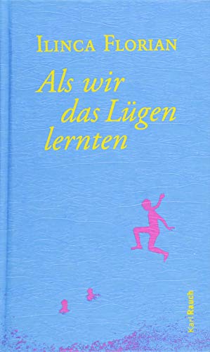 Als wir das Lügen lernten