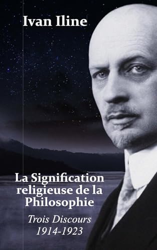 La Signification religieuse de la Philosophie: Trois Discours 1914-1923 von Lulu.com