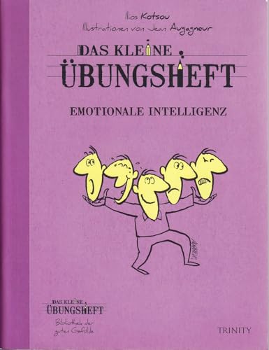 Das kleine Übungsheft - Emotionale Intelligenz (Das kleine Übungsheft, Bibliothek der guten Gefühle) von TRINITY