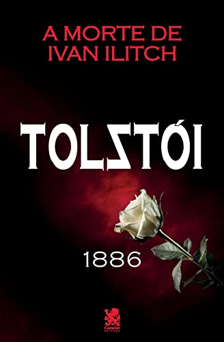 A Morte de Ivan Ilitch - Leon Tolstói