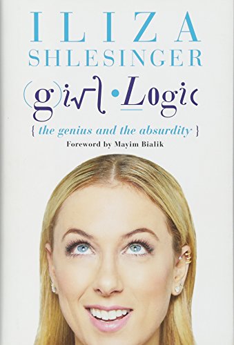 Girl Logic: The Genius and the Absurdity von Hachette Books