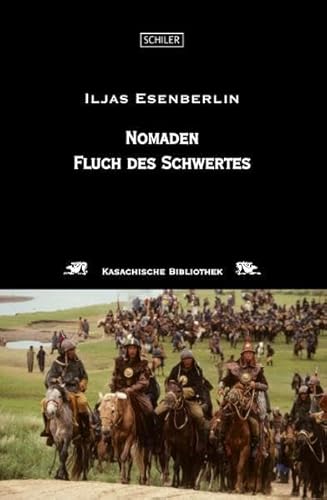 Nomaden: Erstes Buch: Fluch des Schwertes (Kasachische Bibliothek)