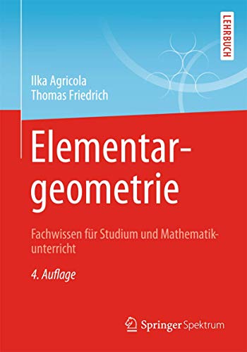 Elementargeometrie: Fachwissen für Studium und Mathematikunterricht von Springer Spektrum