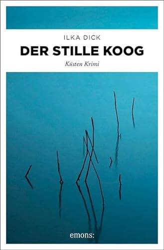 Der stille Koog: Küsten Krimi von Emons Verlag