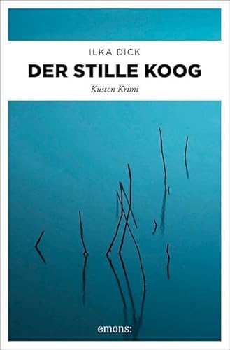 Der stille Koog: Küsten Krimi von Emons Verlag