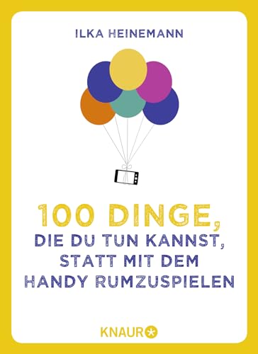 100 Dinge, die du tun kannst, statt mit dem Handy rumzuspielen