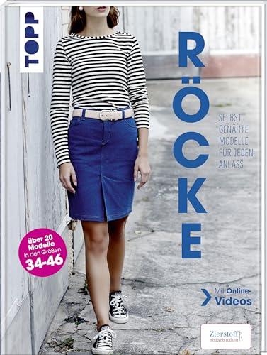 Röcke. Selbst genähte Modelle für jeden Anlass: Über 20 Modelle in den Größen 34-46. Inkl. Online-Tutorial-Videos