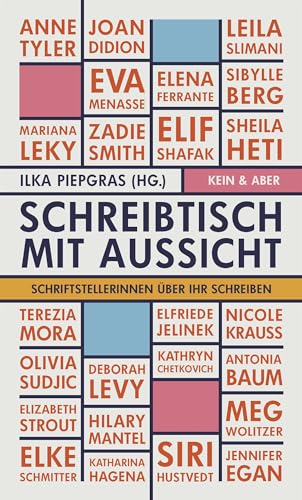 Schreibtisch mit Aussicht: Schriftstellerinnen über ihr Schreiben