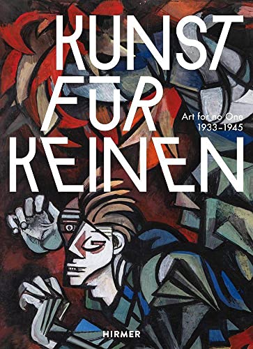 Kunst für Keinen: 1933–1945