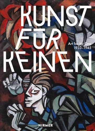 Kunst für Keinen: 1933–1945