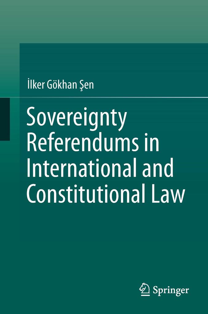 Sovereignty Referendums in International and Constitutional Law von Springer International Publishing